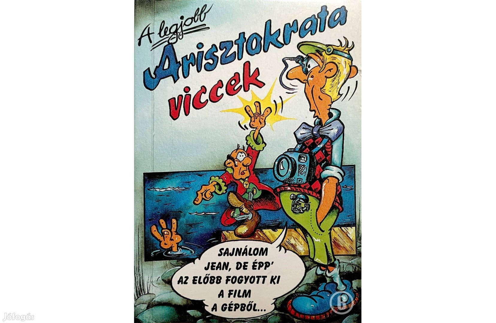 A legjobb arisztokrata viccek Moré Ákos szerk. - Csak