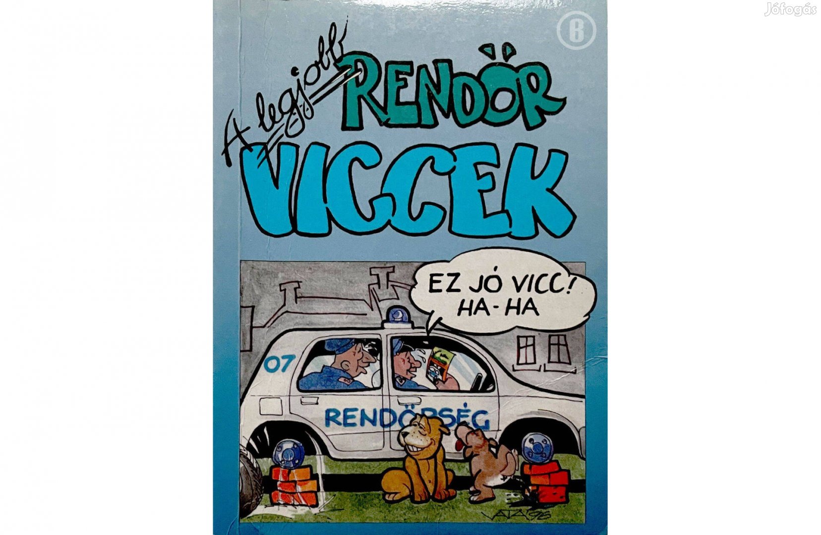 A legjobb rendőr viccek (Moré Ákos szerk.) Csak személyesen!