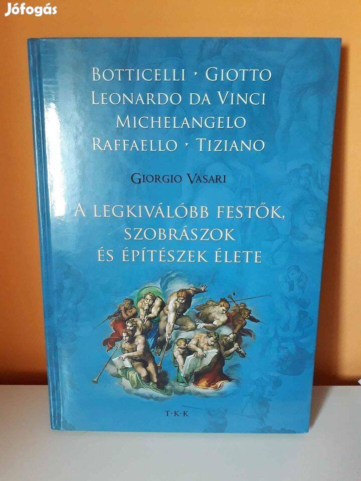 A legkiválóbb festők, szobrászok és építészek élete