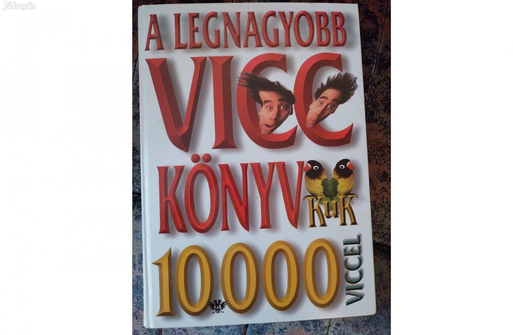 A legnagyobb vicc könyv 10000 viccel