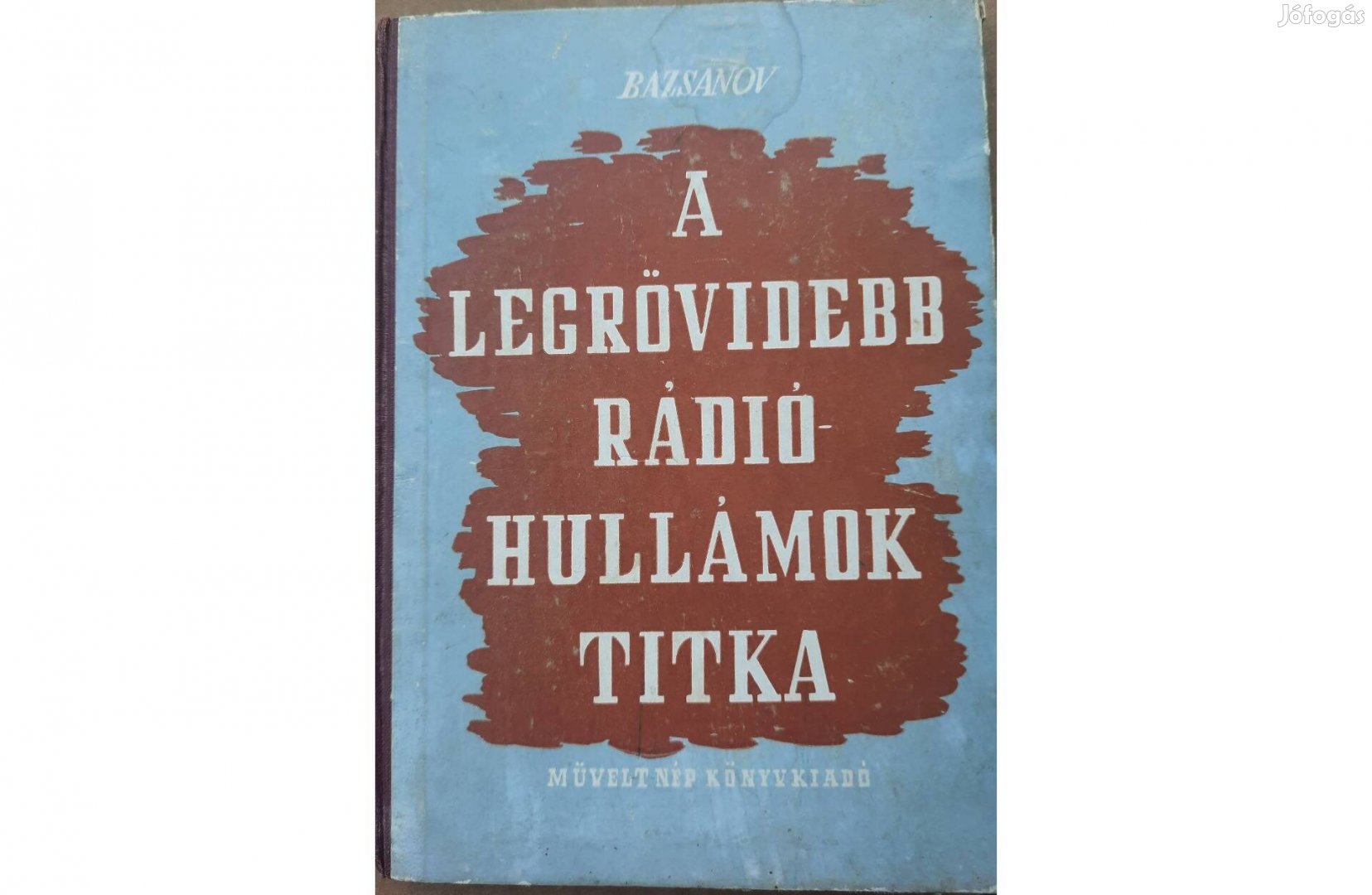 A legrövidebb rádióhullámok titka című könyv eladó