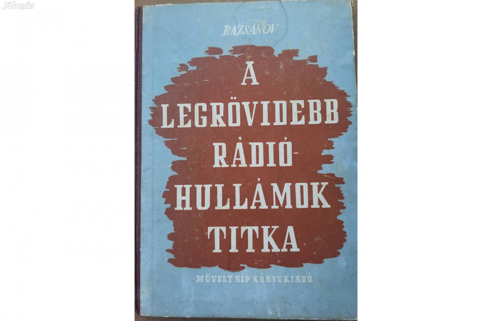 A legrövidebb rádióhullámok titka című könyv eladó