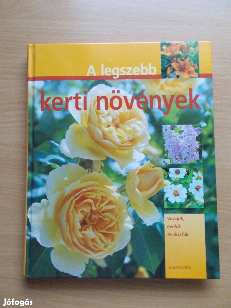 A legszebb kerti növények Virágok évelők és fák - Hans-Werner Bastian
