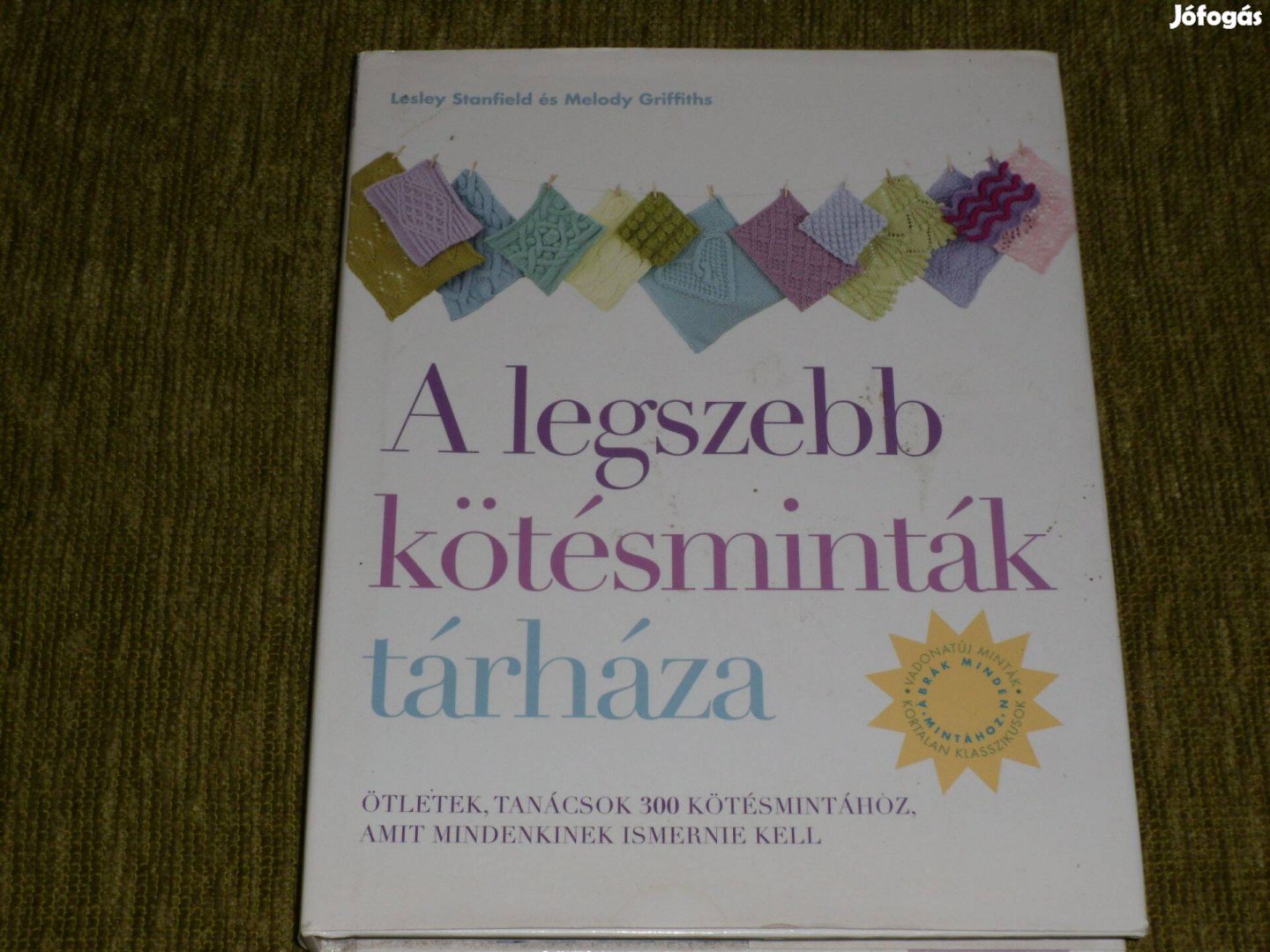 A legszebb kötésminták tárháza - Ötletek, tanácsok 300 kötésmintához