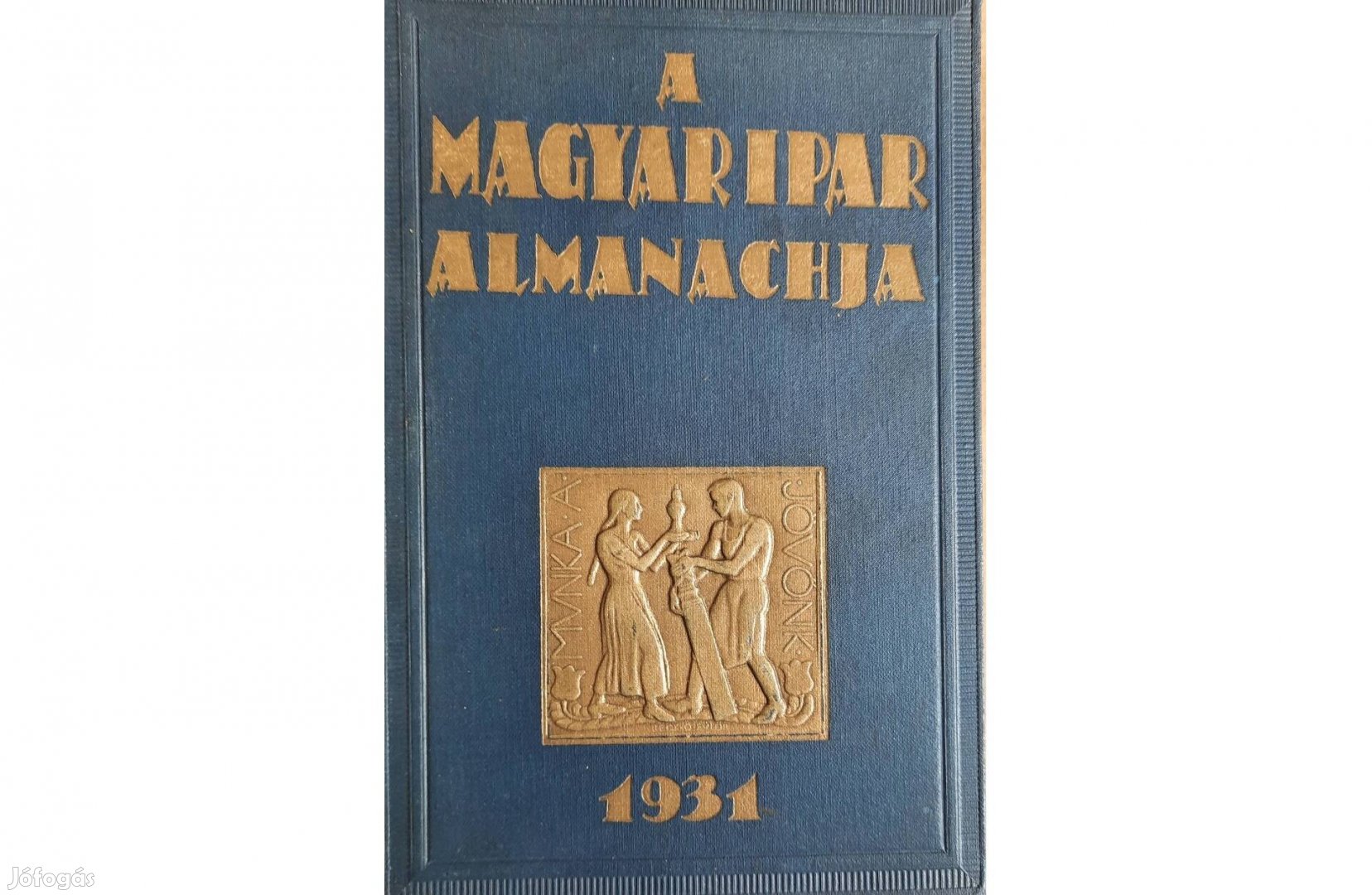 A magyar ipar almanachja című könyv eladó