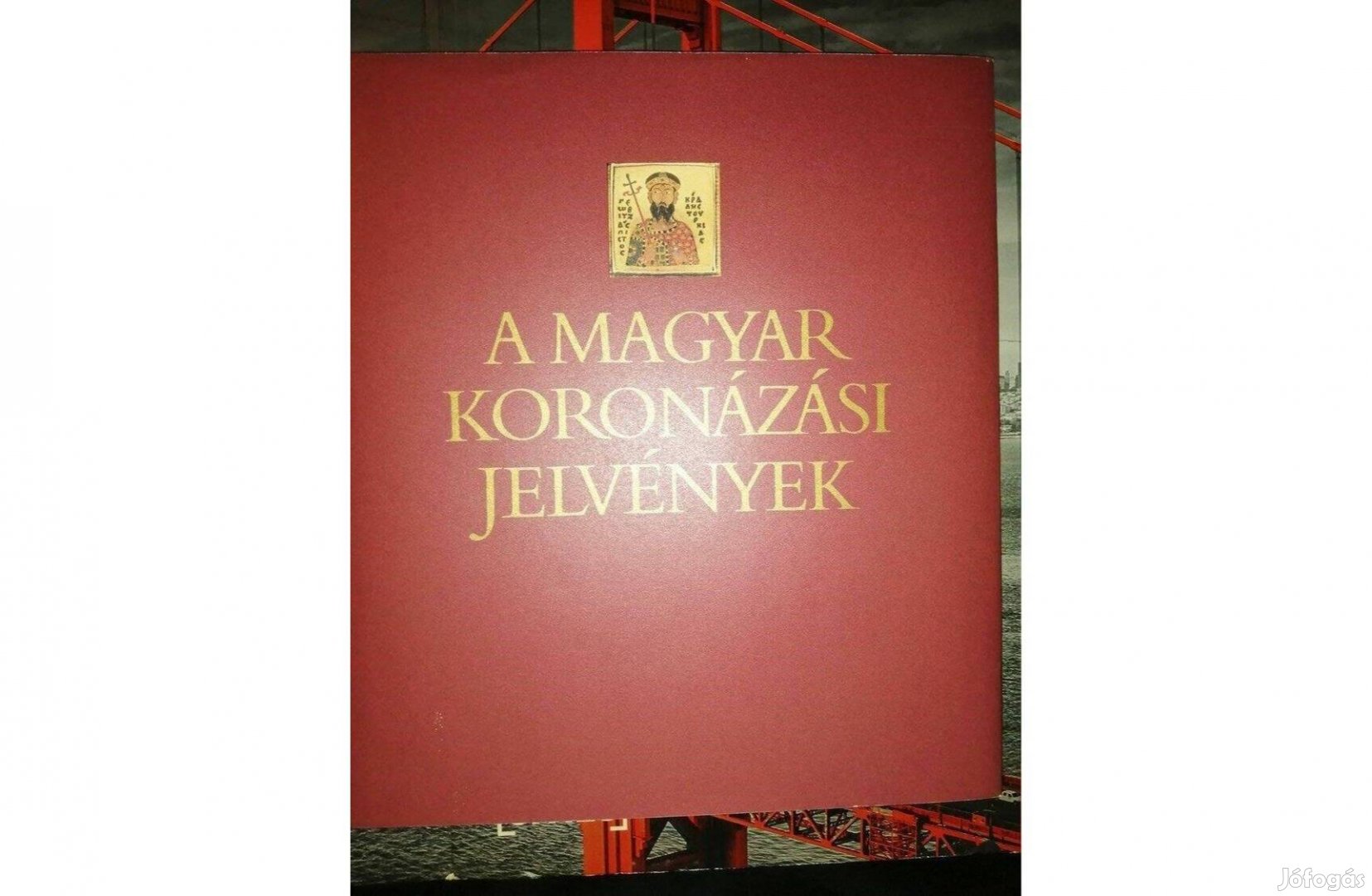 A magyar koronázási jelvények - Lovag Zsuzsa, Kovács Éva