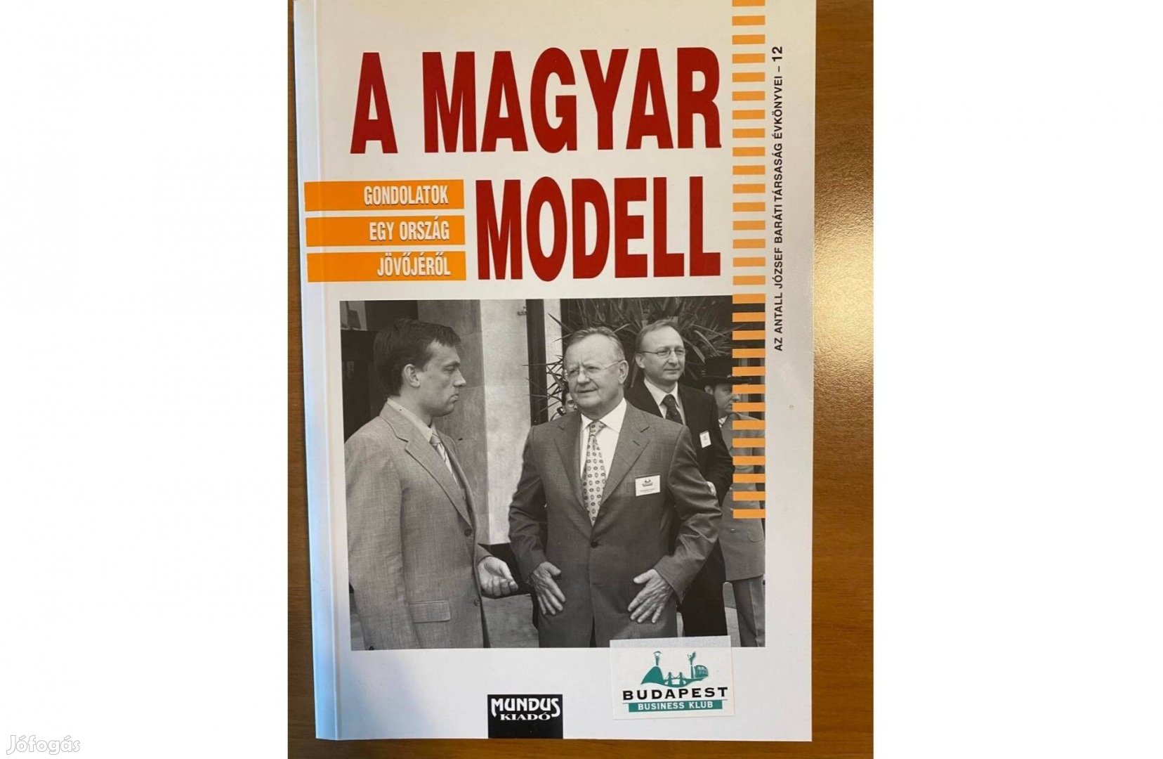 A magyar modell, gondolatok egy ország jövőjéről