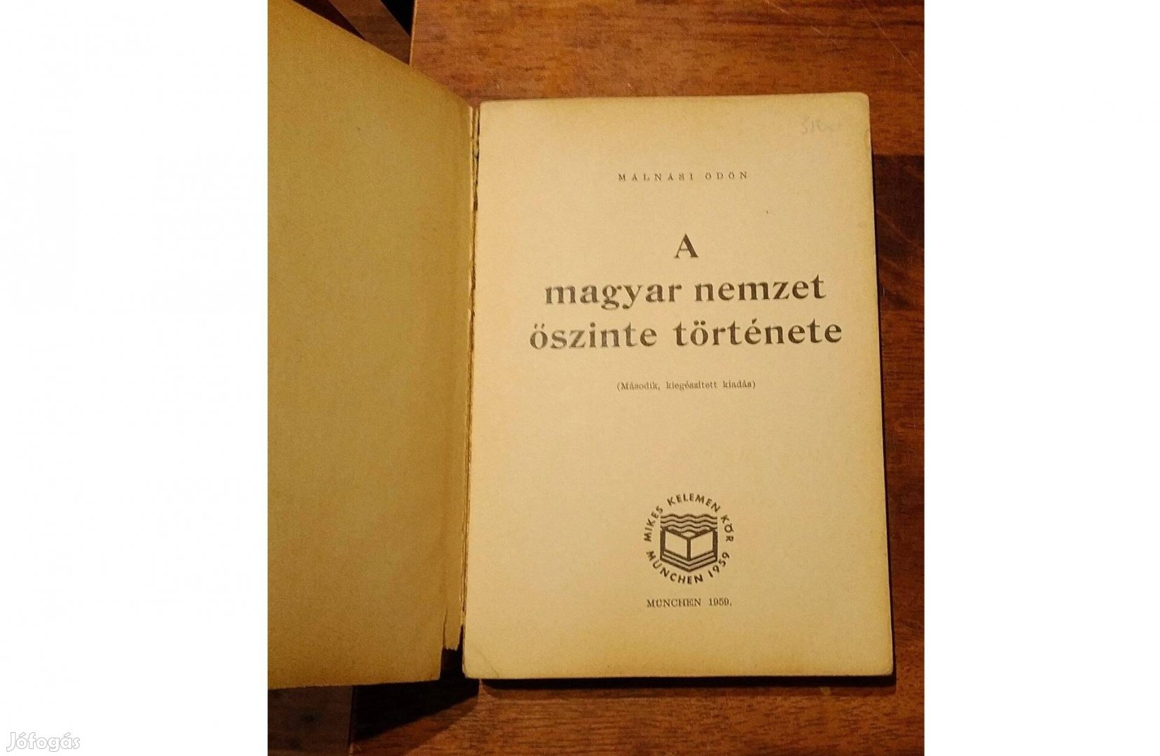 A magyar nemzet őszinte története Málnási Ödön München 1959