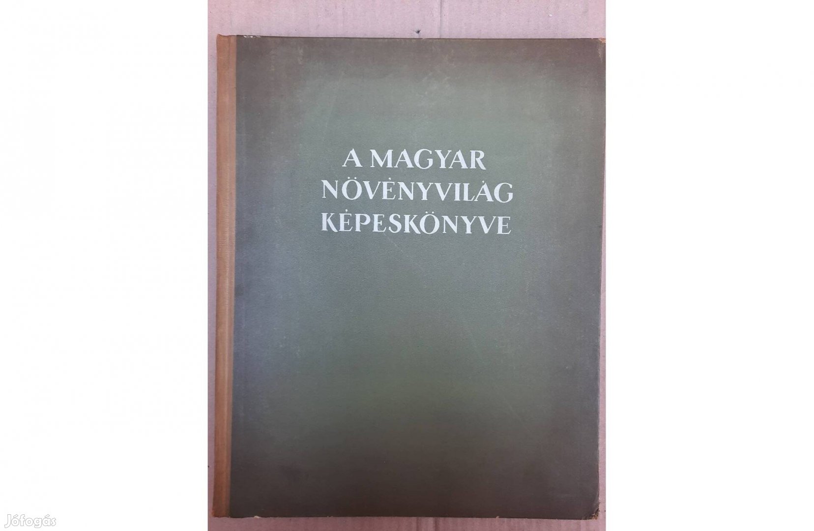 A magyar növényvilág képeskönyve című könyv eladó