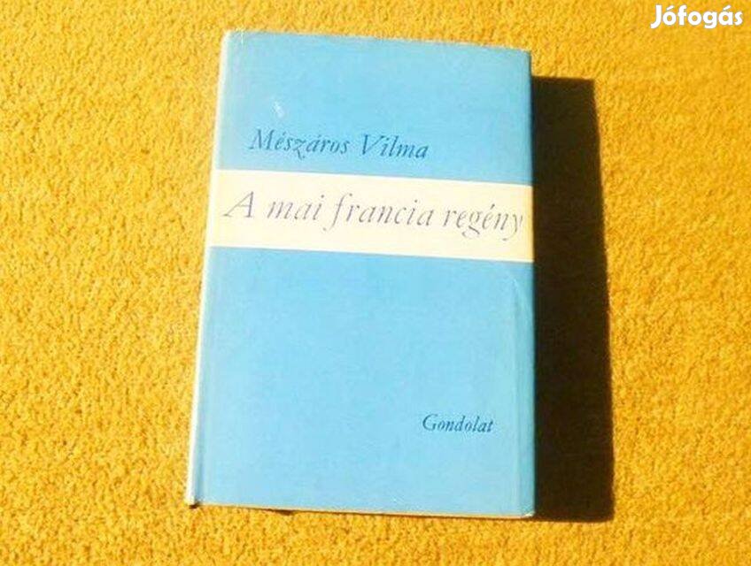 A mai francia regény - Mészáros Vilma - Új könyv