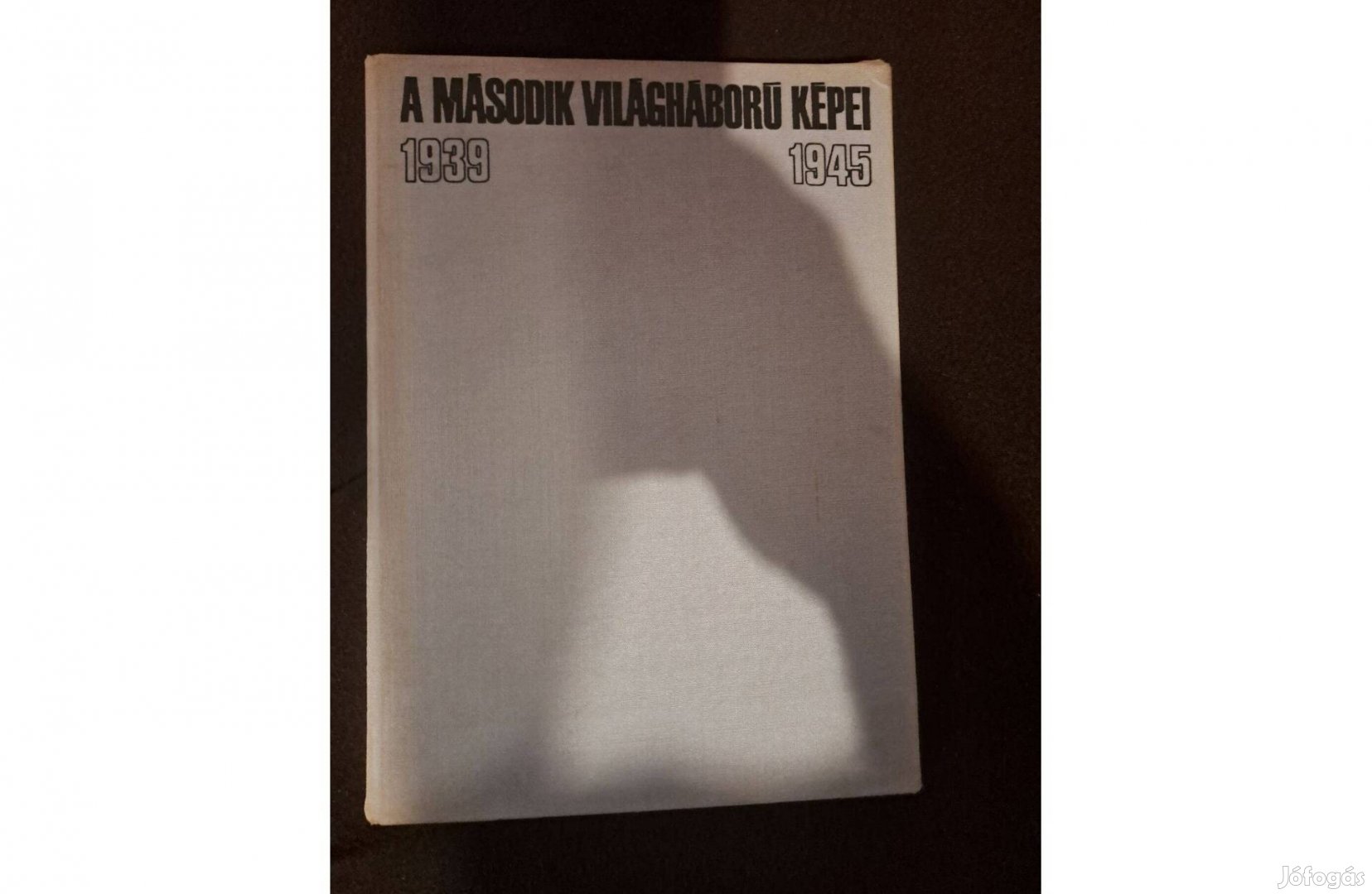 A második világháború képei 1939-1945