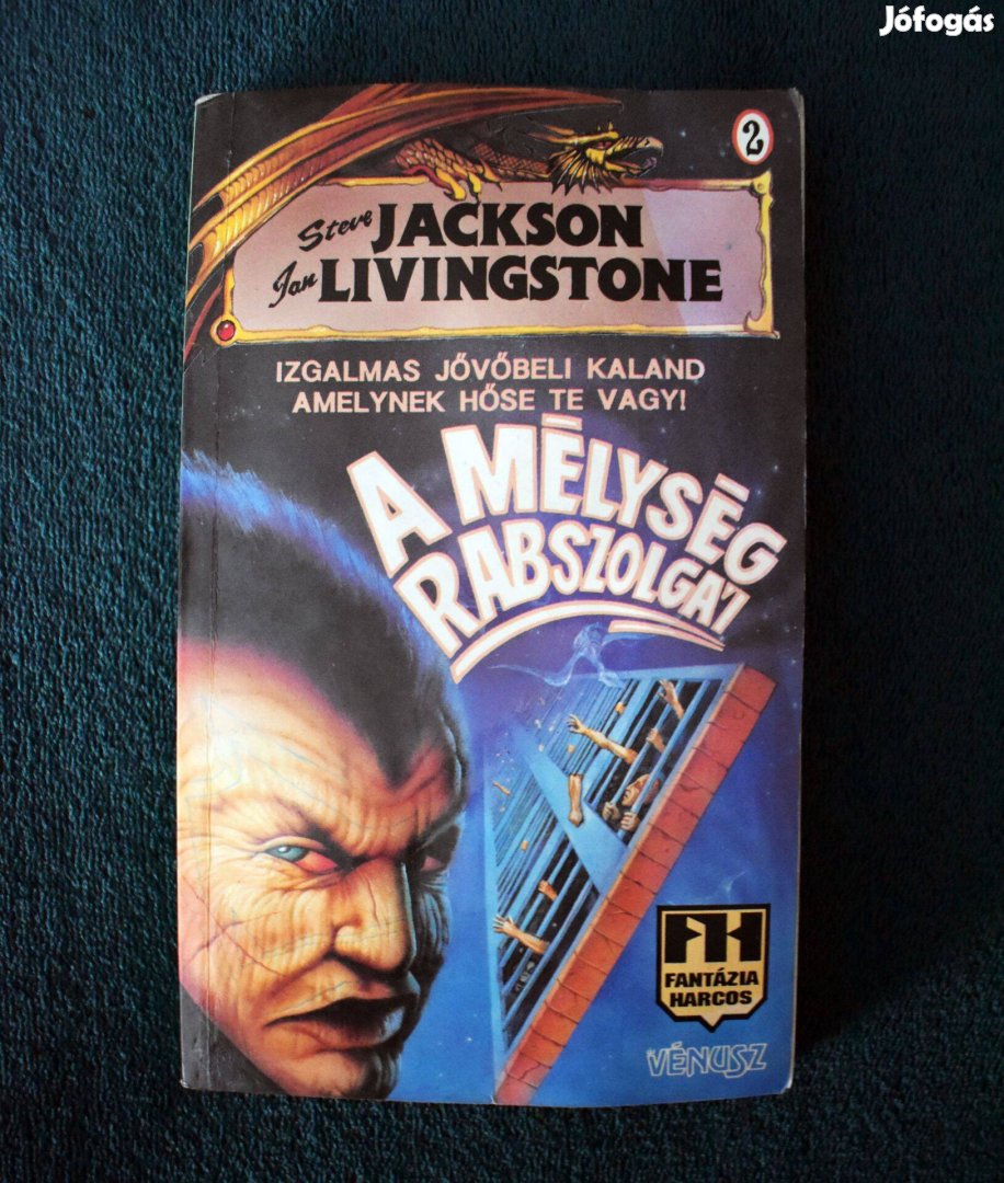 A mélység rabszolgái (Fantázia Harcos játékkönyv) Ian Livingstone