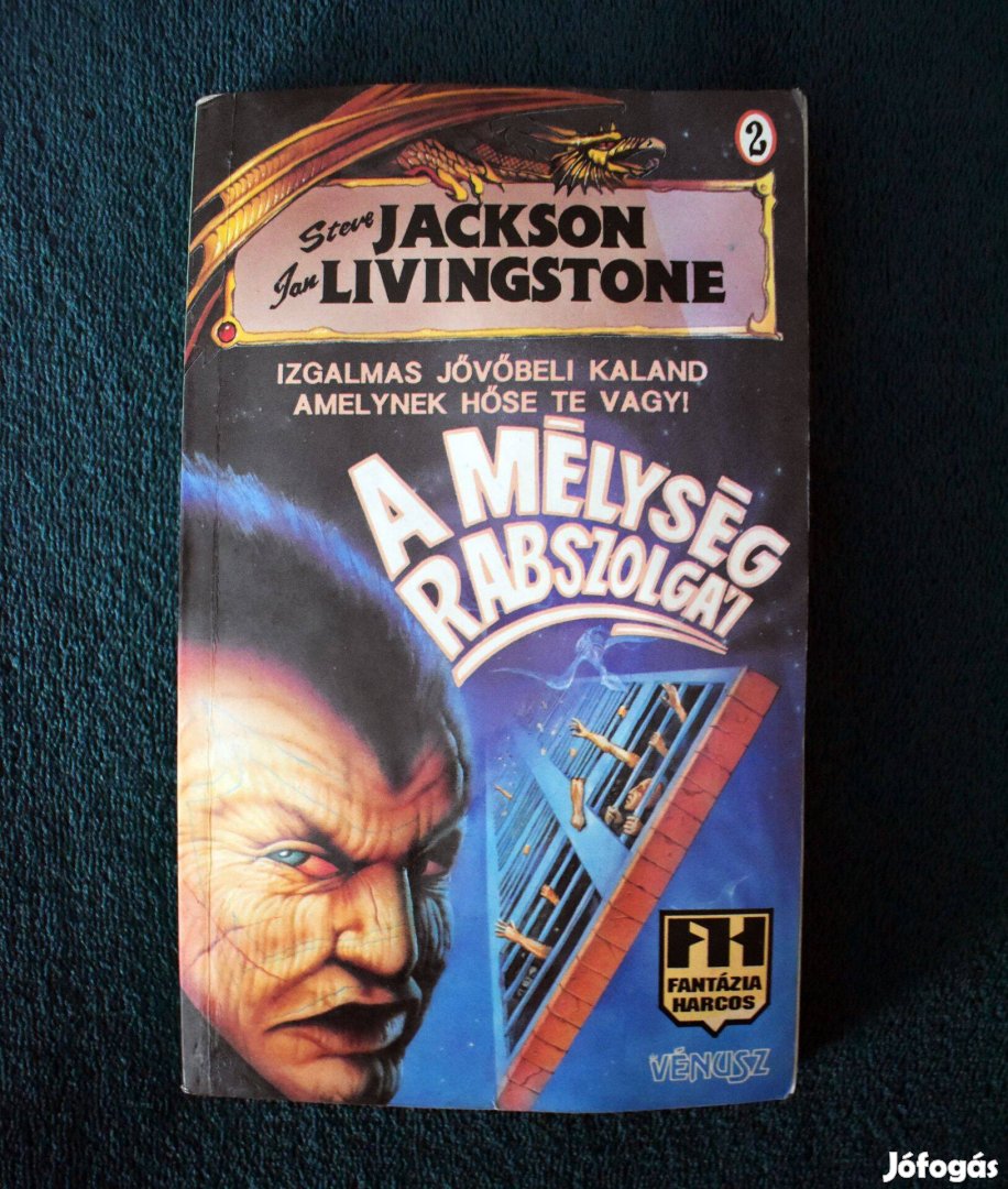 A mélység rabszolgái (Fantázia Harcos játékkönyv) Ian Livingstone