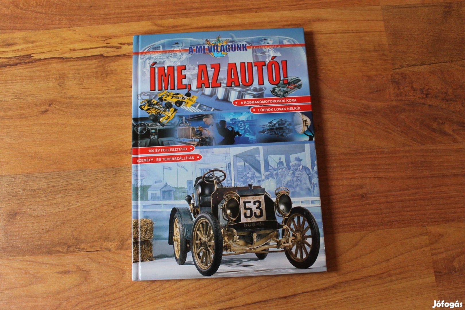 A mi világunk sorozat - Íme az autó!