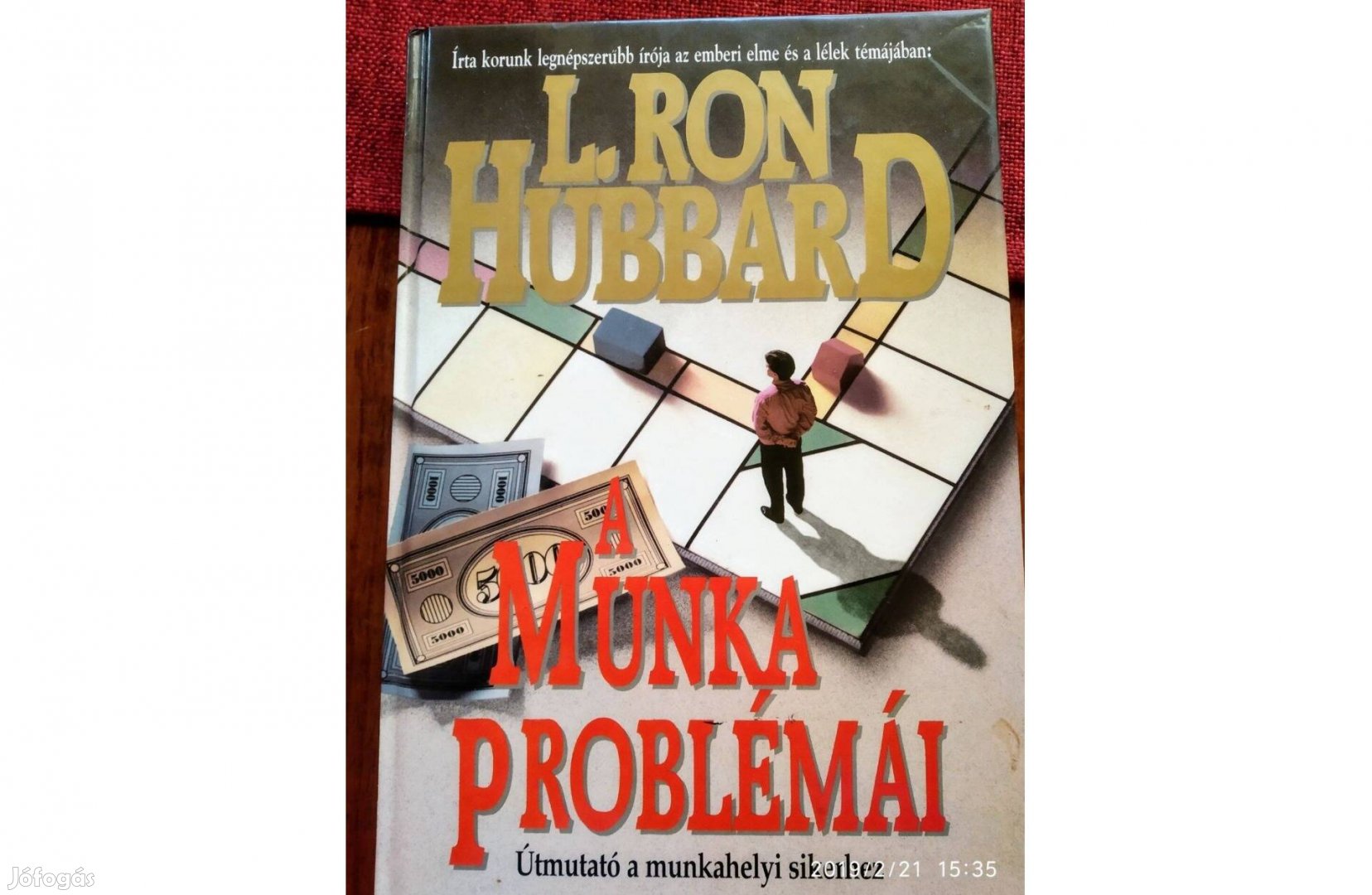 A munka problémái L. Ron Hubbard Útmutató A Munkahelyi Sikerhez