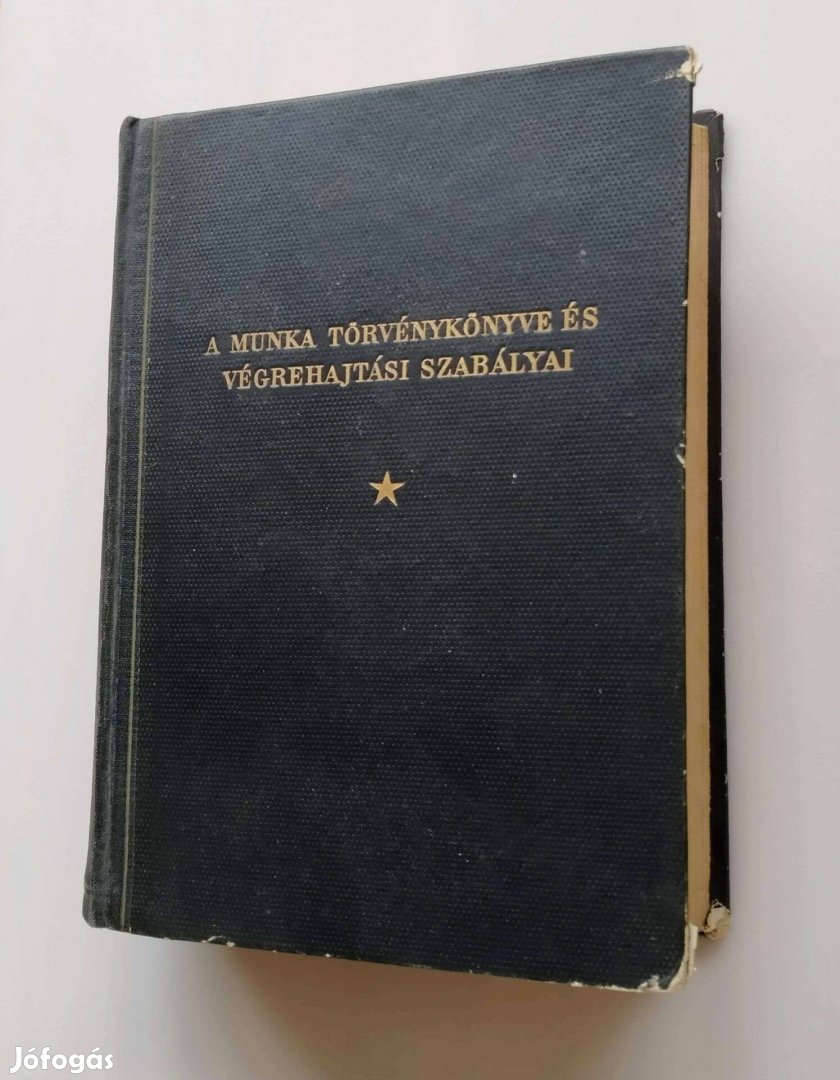 A munka törvénykönyve és végrehajtási szabályai - Mikos Weltner Andor