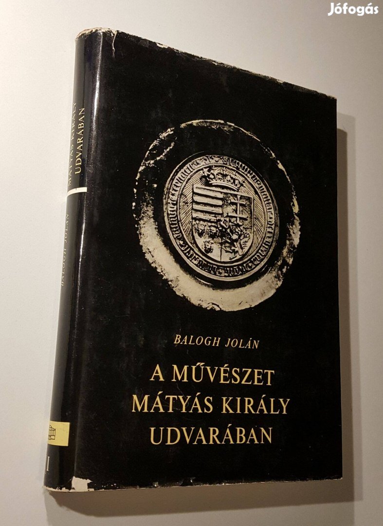 A művészet Mátyás király udvarában II. Képek Balogh Jolán