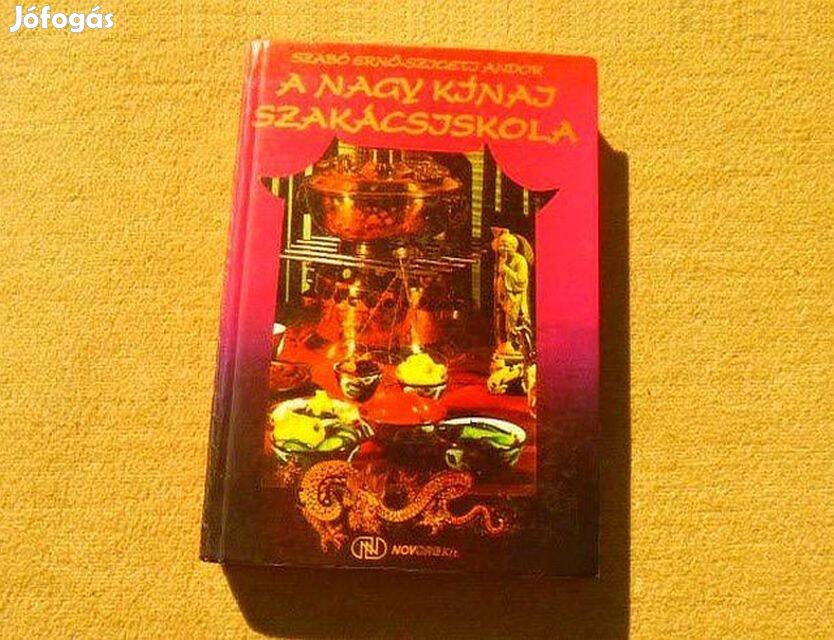 A nagy kínai szakácsiskola - Szabó Ernő, Szigeti Andor - Könyv