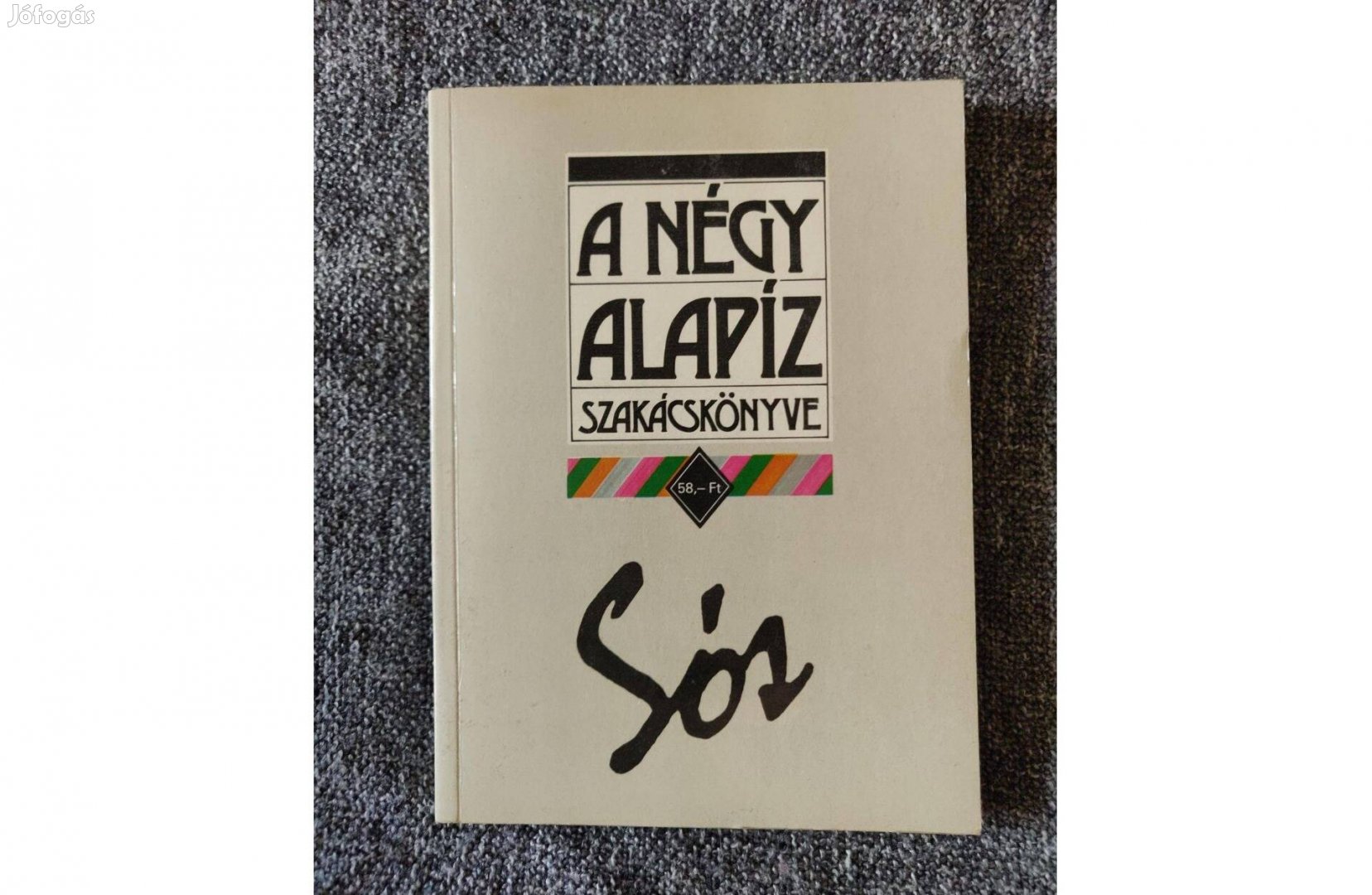 A négy alapíz szakácskönyve - sós