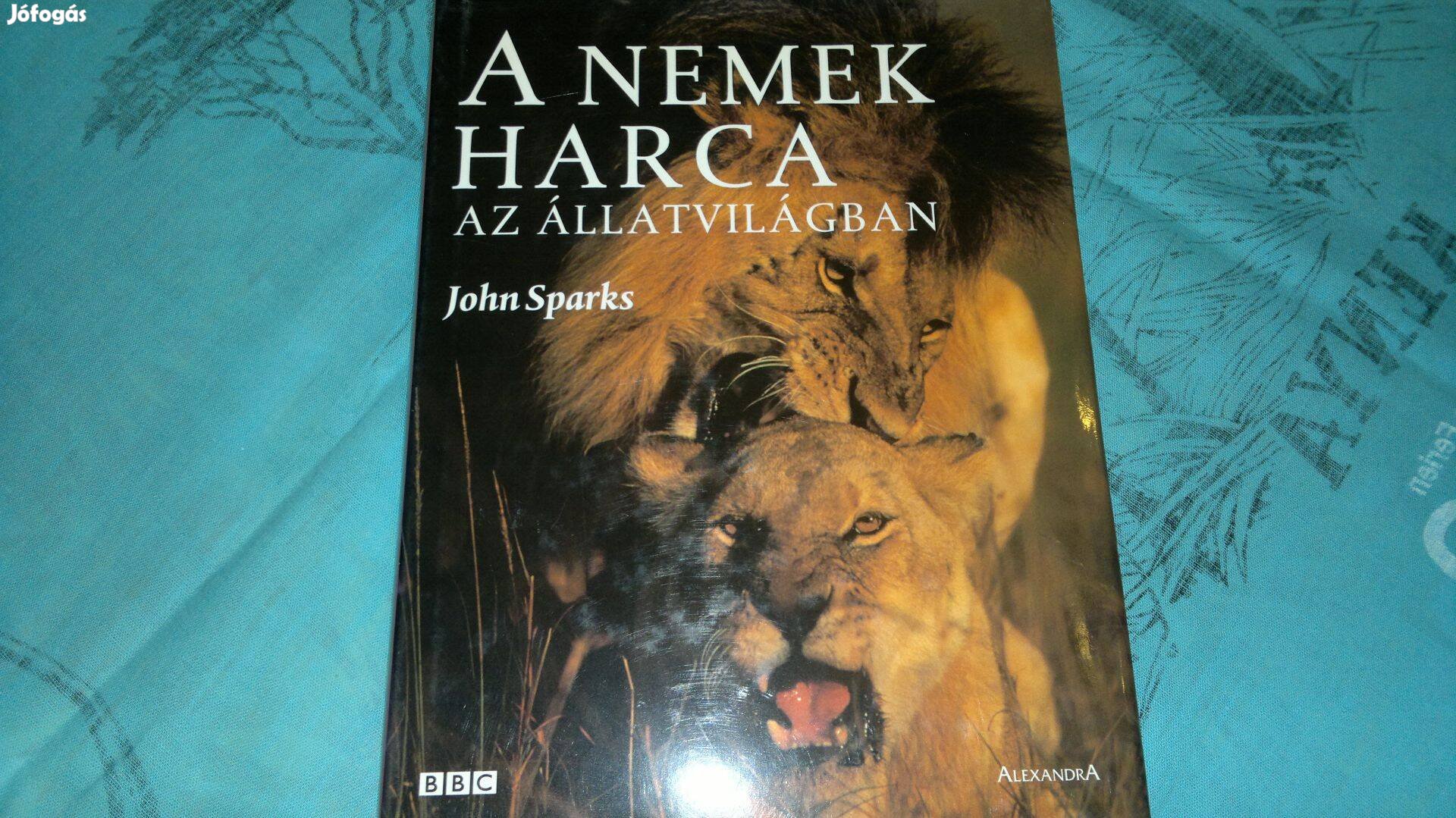 A nemek harca az állatvilágban John Sparks Új