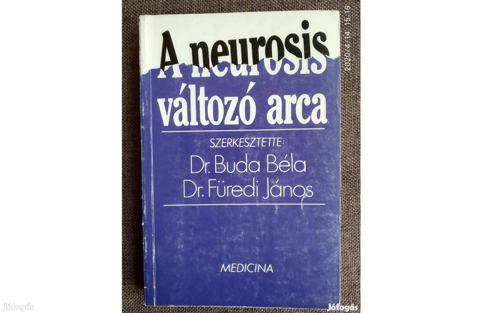 A neurosis változó arca . Füredi János (szerk.) Dr. Buda Béla