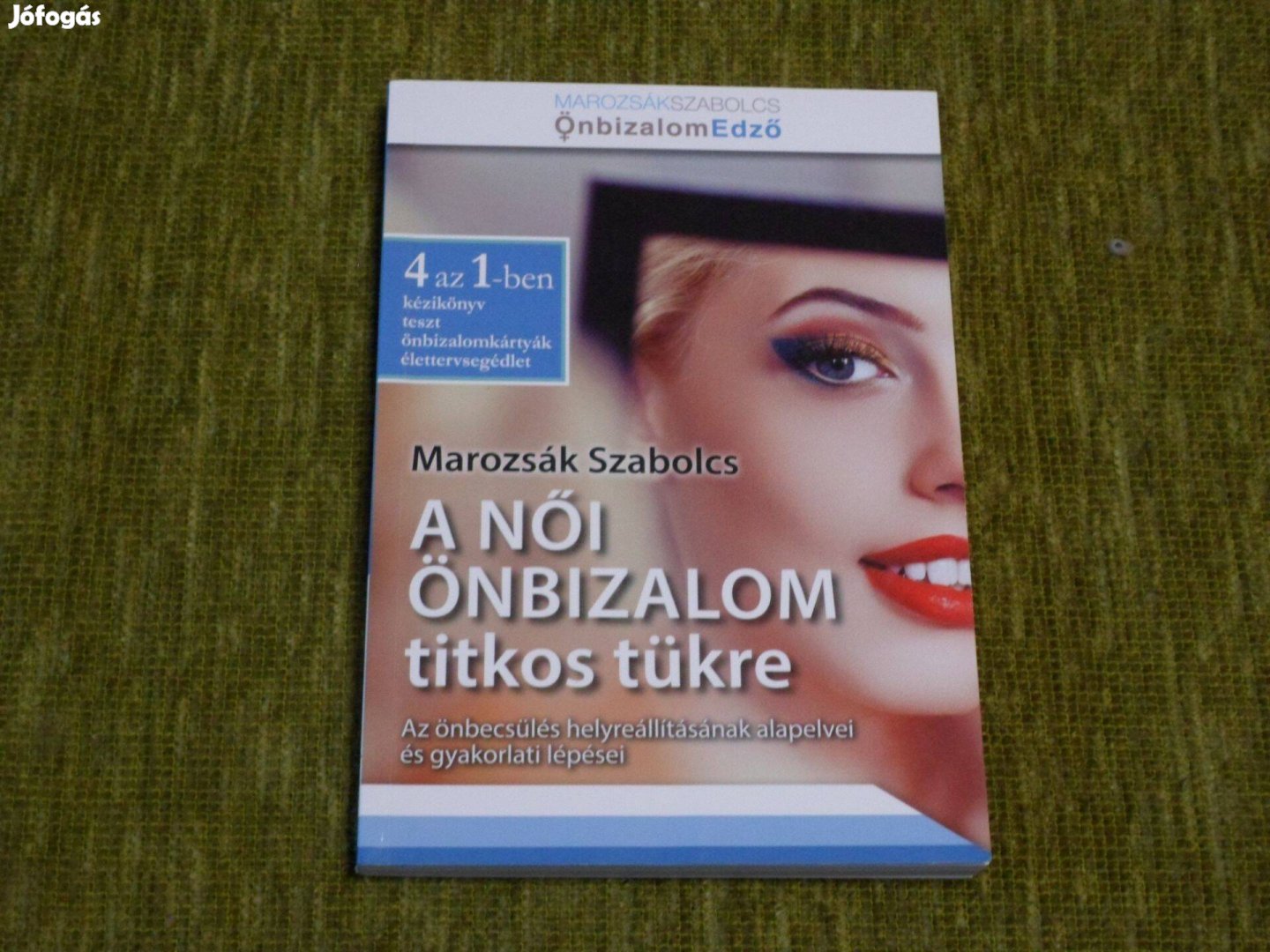 A női önbizalom titkos tükre - Az önbecsülés helyreállításának alapelv