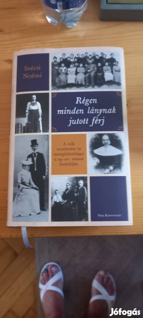 A nők neveltetése irta: Szécsi Noémi Régen minden lánynak jutott férj