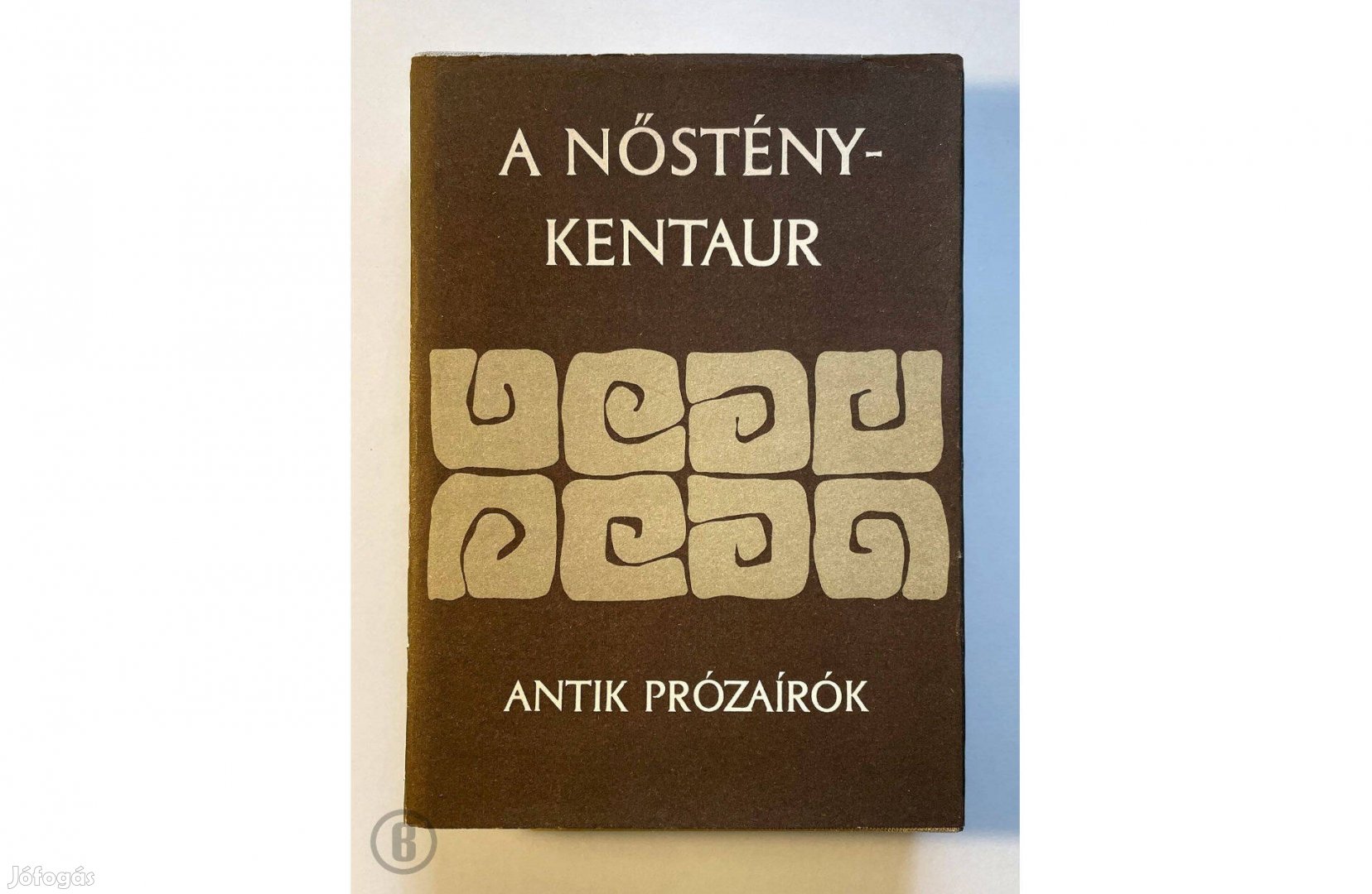 A nősténykentaur: Antik prózaírók