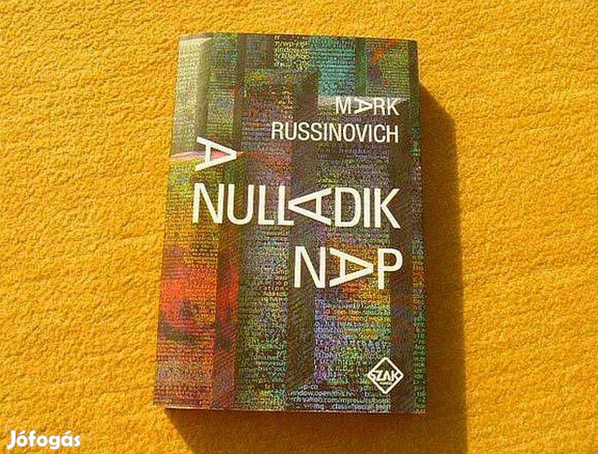 A nulladik nap - Mark Russinovich - (Új könyv)