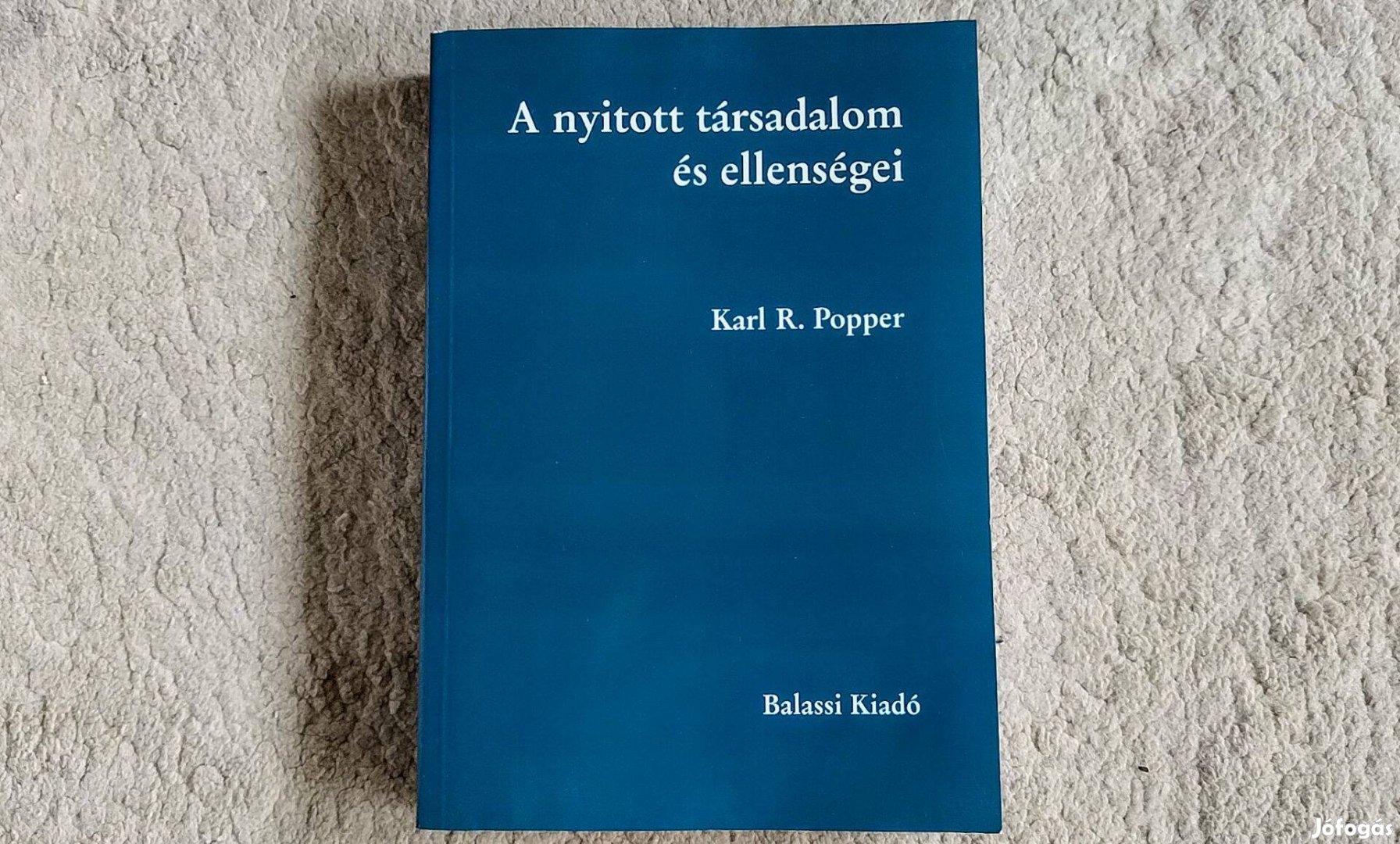 A nyitott társadalom és ellenségei - Karl R. Popper