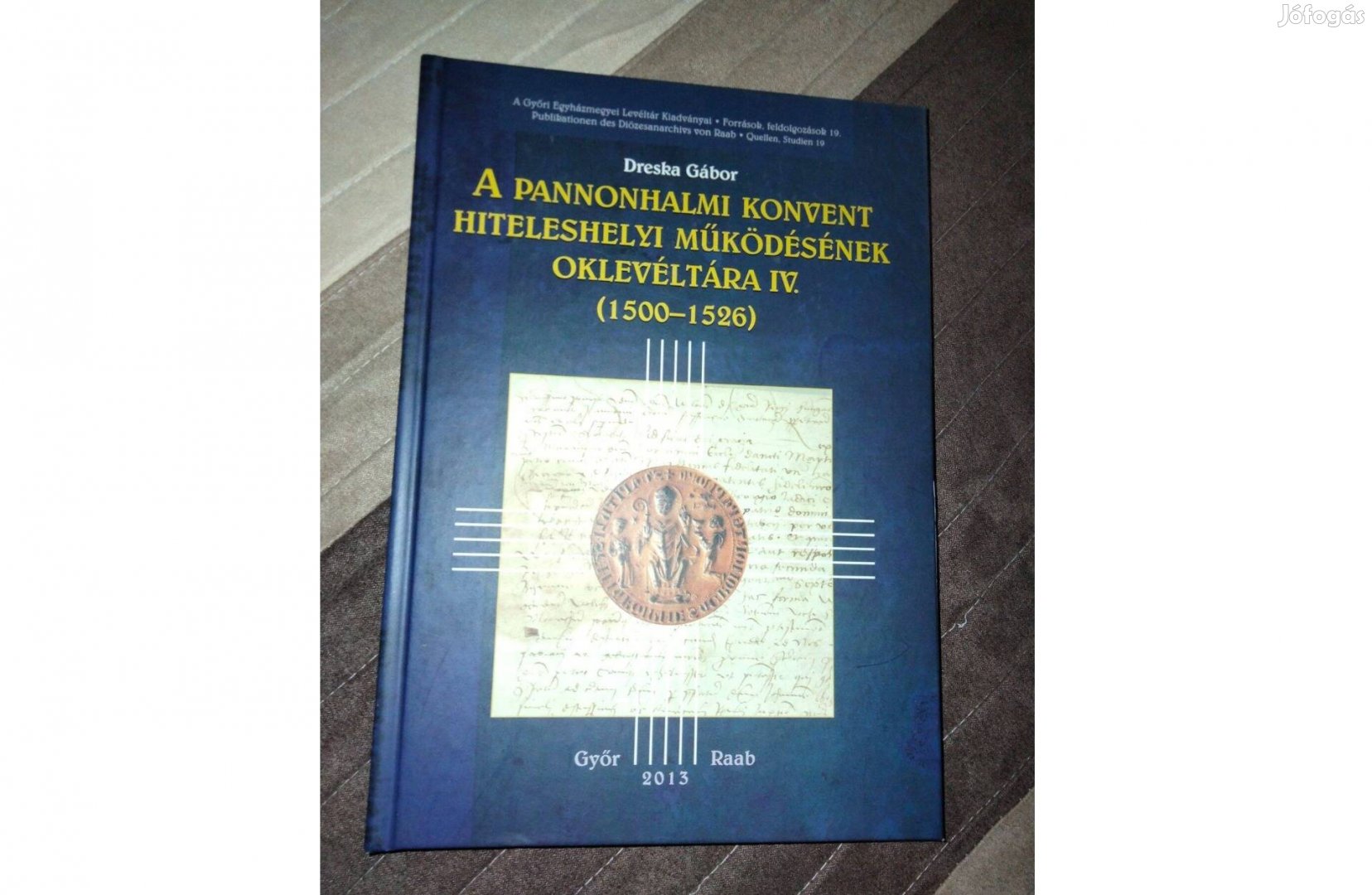 A pannonhalmi konvent hiteleshelyi működésének oklevlétára IV. (1500-1