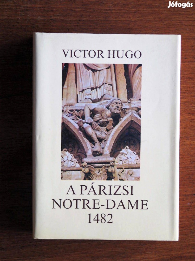 A párizsi Notre-dame 1482 / Victor Hugo