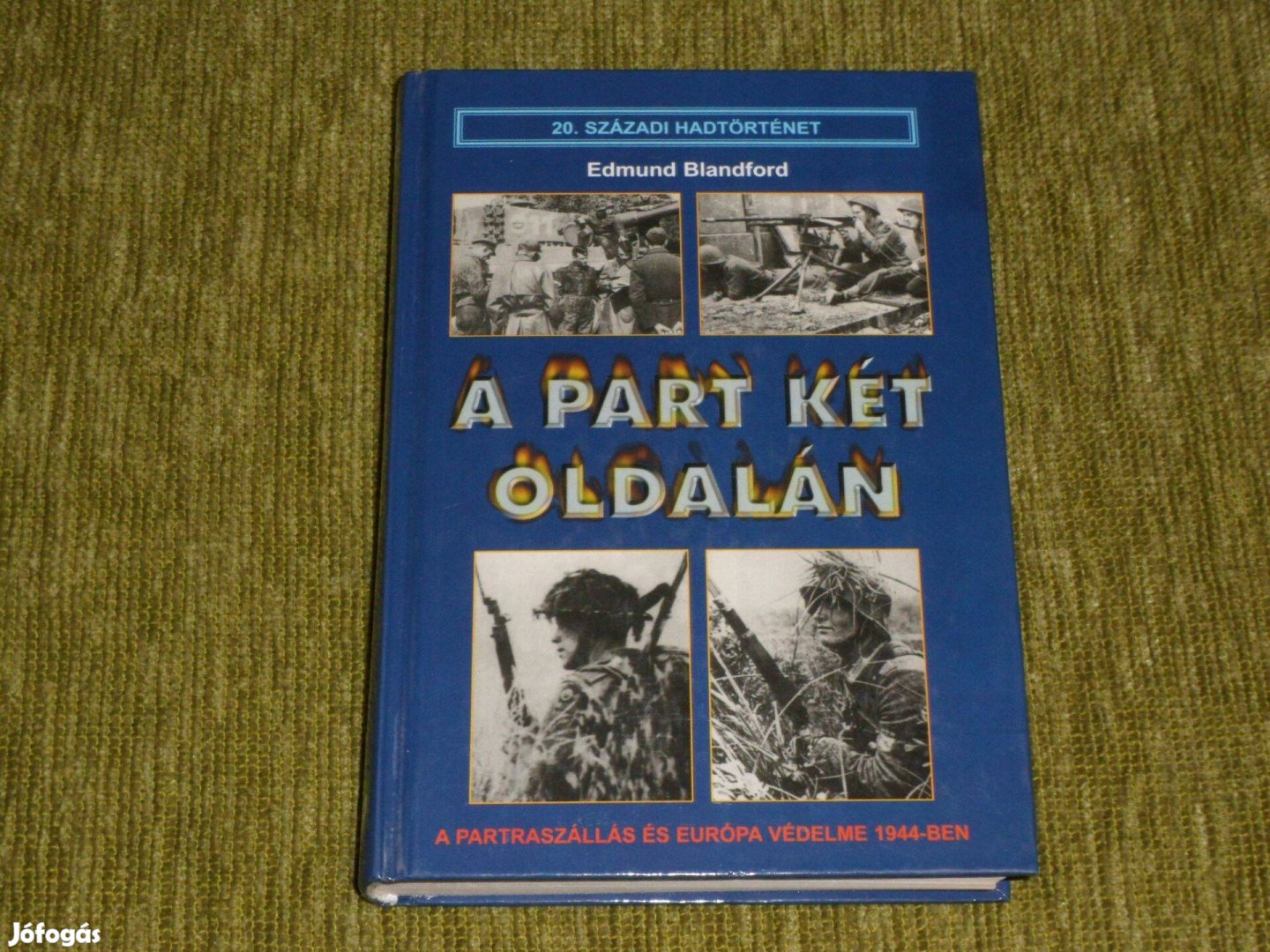 A part két oldalán - A partraszállás és Európa védelme 1944-ben