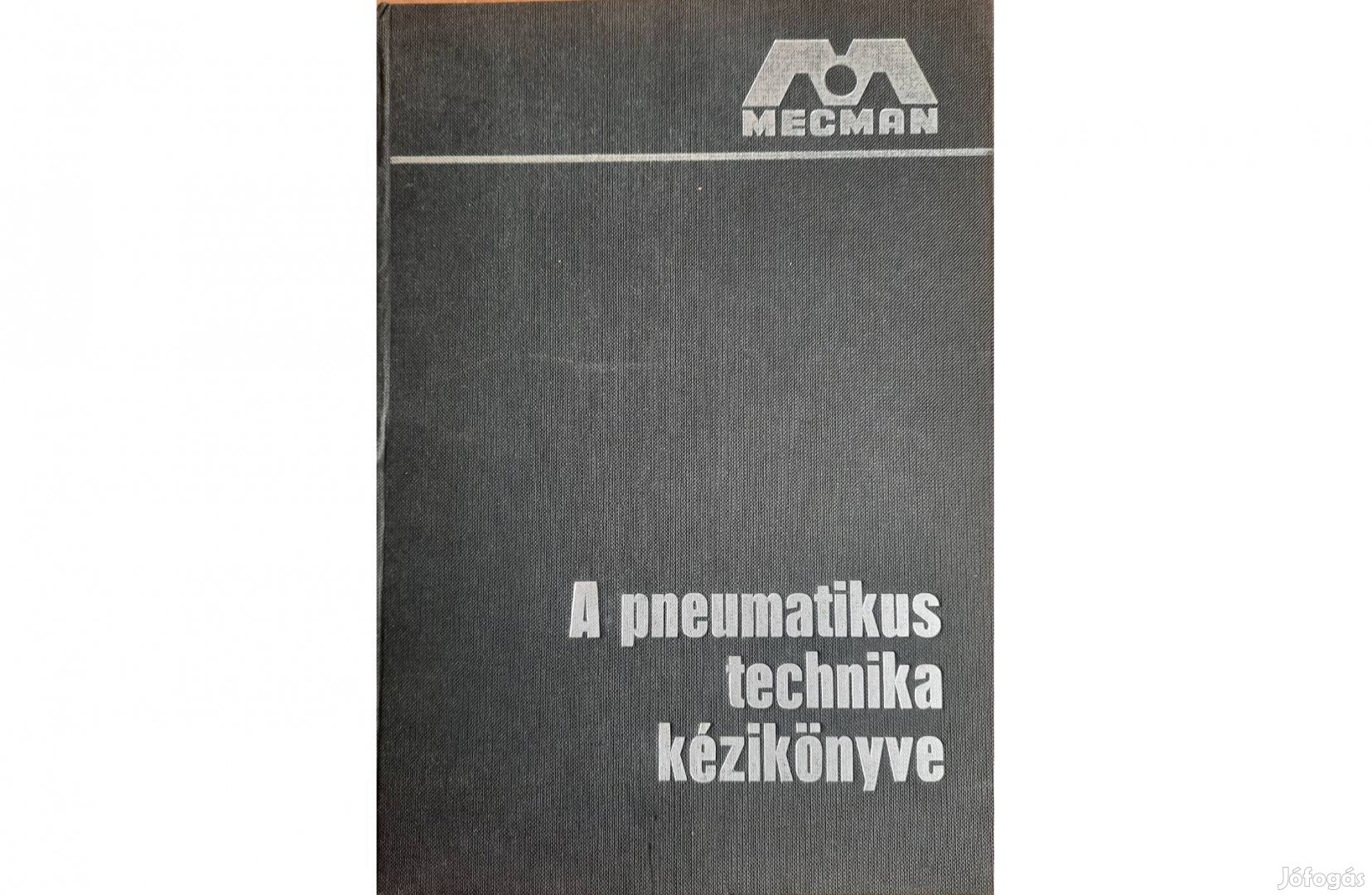 A pneumatikus technika kézikönyve című könyv eladó