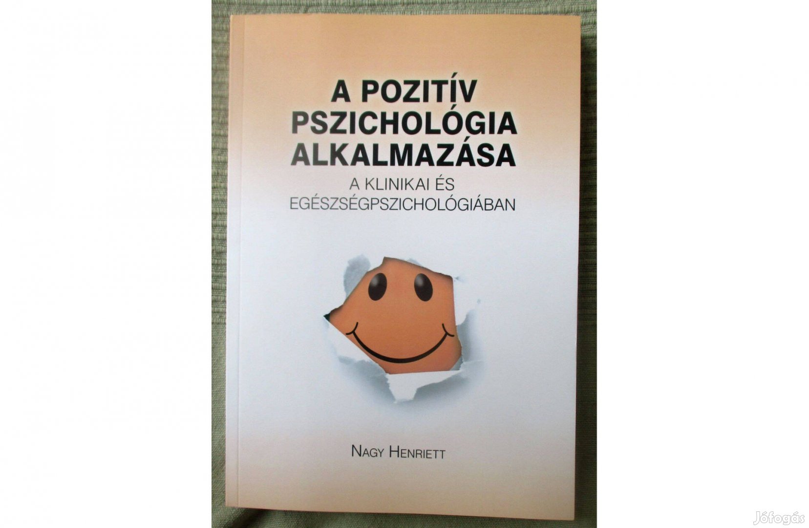 A pozitív pszichológia alkalmazása a klinikai és egészségpszichológiá