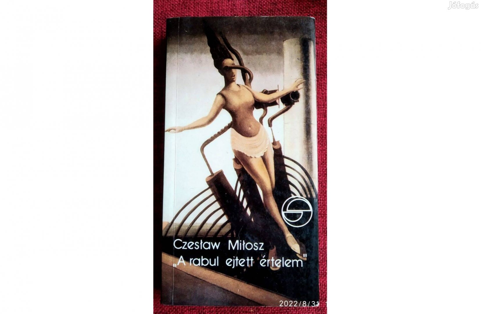 A rabul ejtett értelem Czeslaw Milosz Európa Olvasatlan