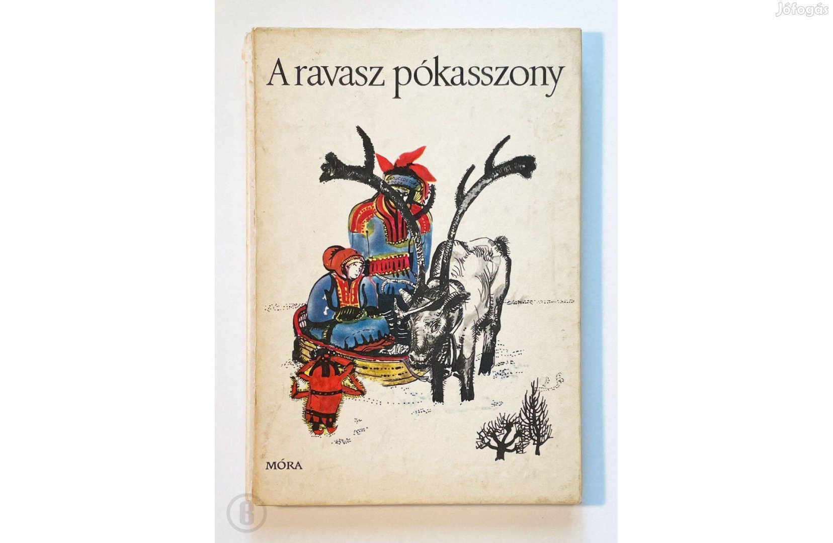 A ravasz pókasszony (lapp népmesék) /szerk. Szabó László (Móra 1968)