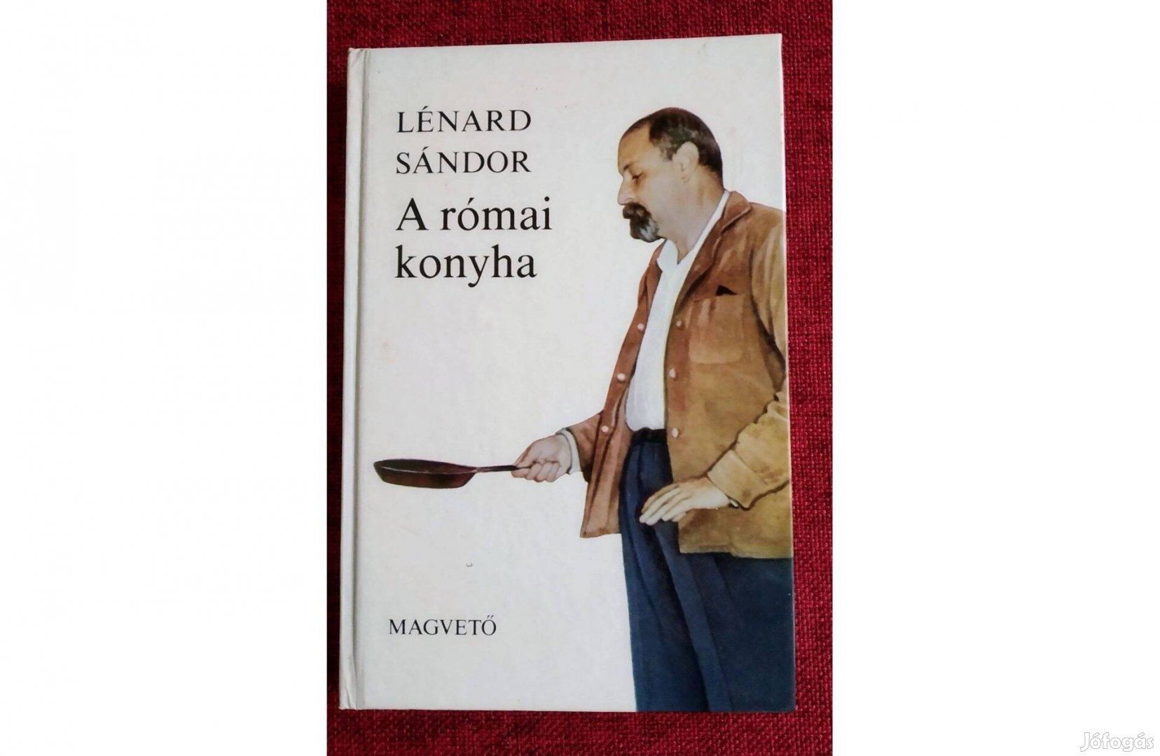 A római konyha Lénard Sándor Magvető Könyvkiadó,