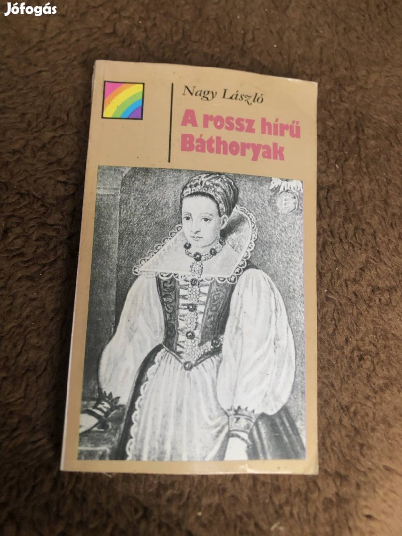 A rossz hírű Báthoryak könyv 1000 Ft