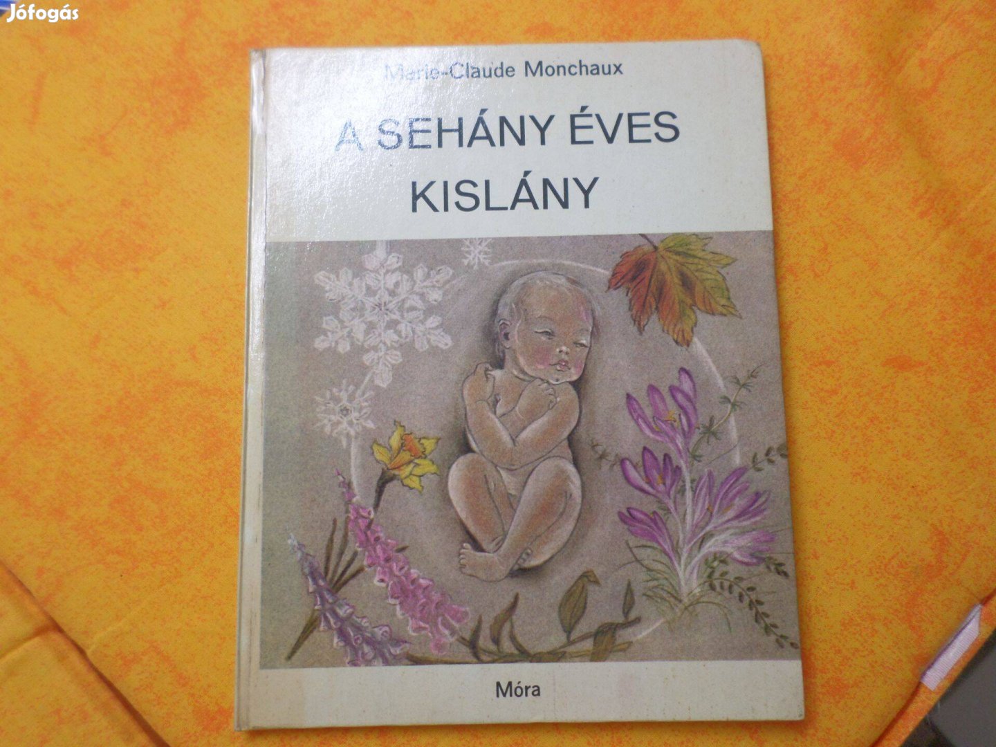 A sehány éves kislány, Marie-Claude Monchaux 1983 Retró! Gyermekkönyv