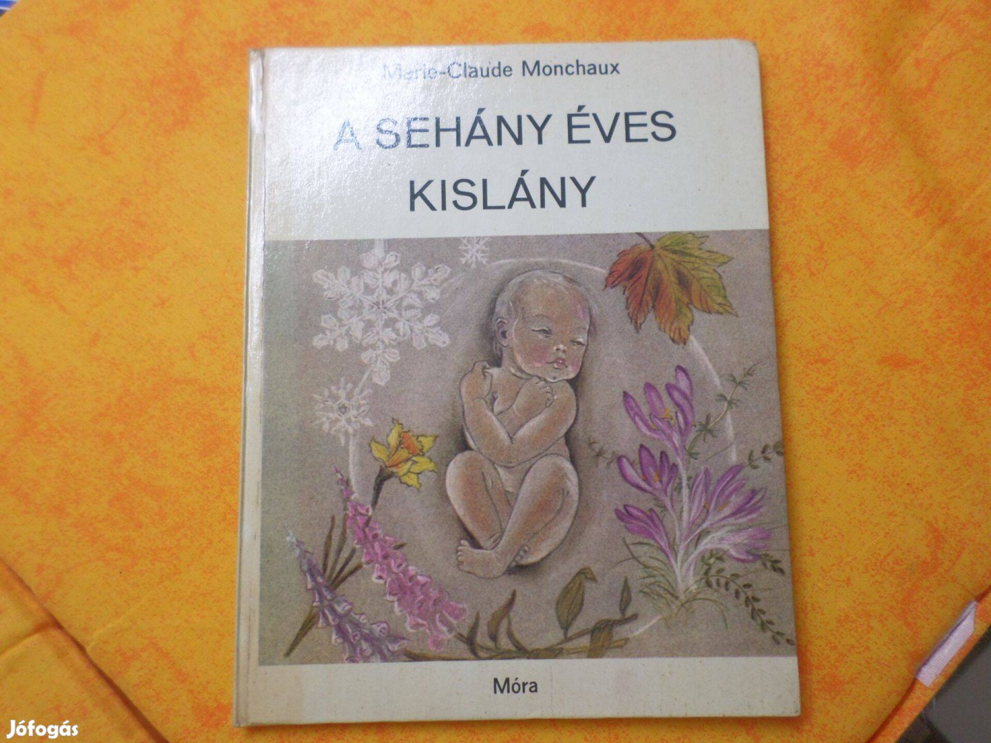 A sehány éves kislány, Marie-Claude Monchaux 1983 Retró! Gyermekkönyv