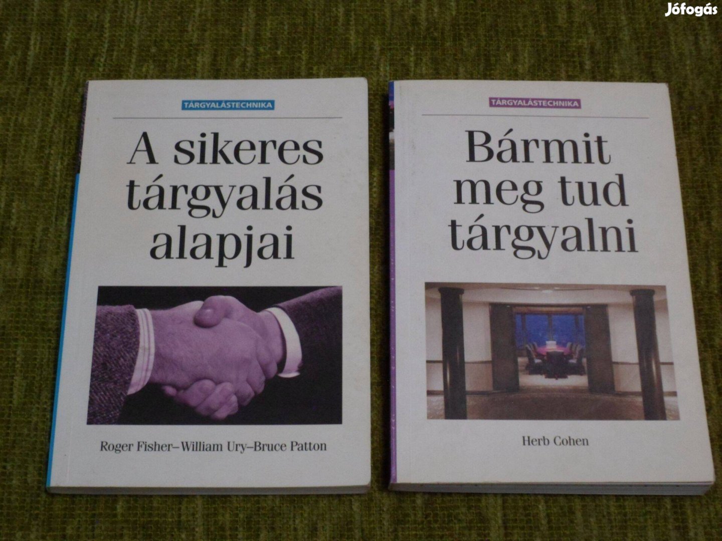 A sikeres tárgyalás alapjai + Bármit meg tud tárgyalni