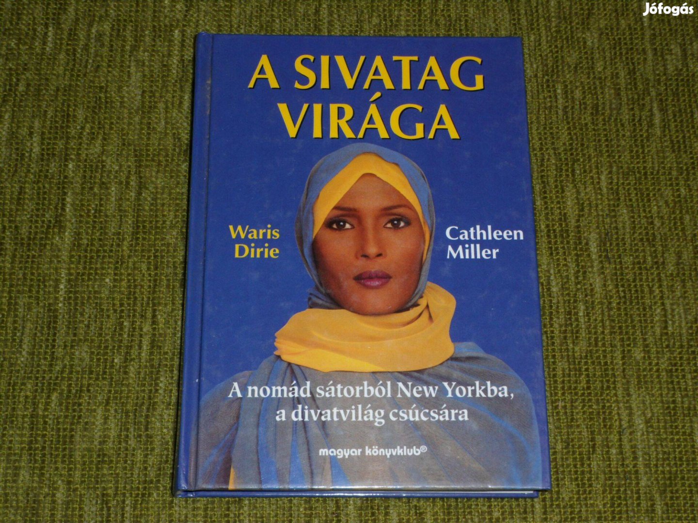 A sivatag virága - A nomád sátorból New Yorkba, a divatvilág csúcsára