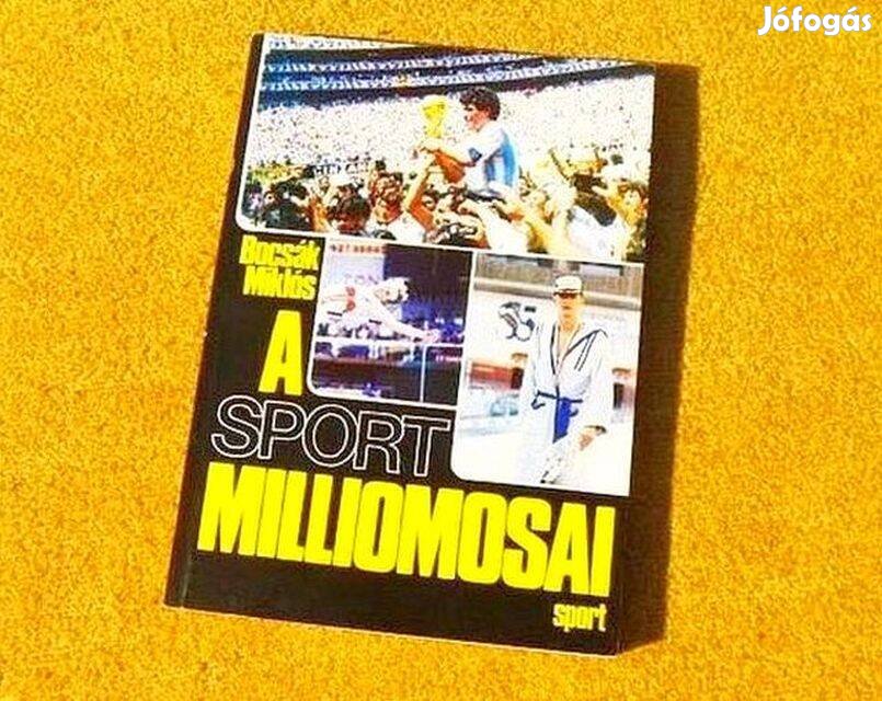 A sport milliomosai - Bocsák Miklós - Könyv