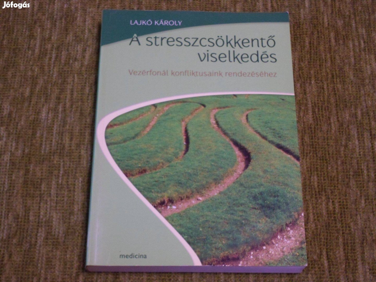 A stresszcsökkentő viselkedés - Vezérfonál konfliktusaink rendezéséhe