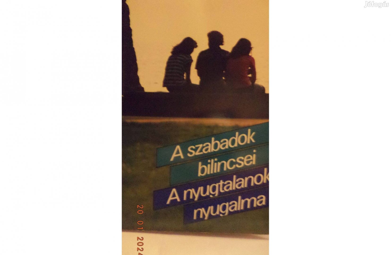 A szabadok bilincsei - A nyugtalanok nyugalma