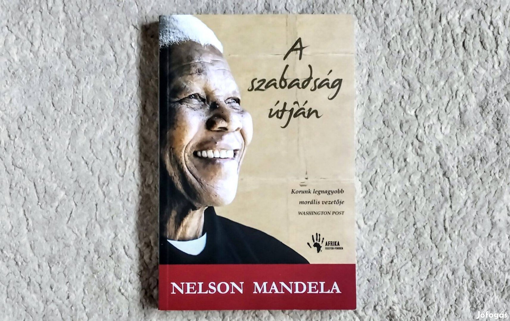 A szabadság útján - Nelson Mandela - olvasatlan állapotban