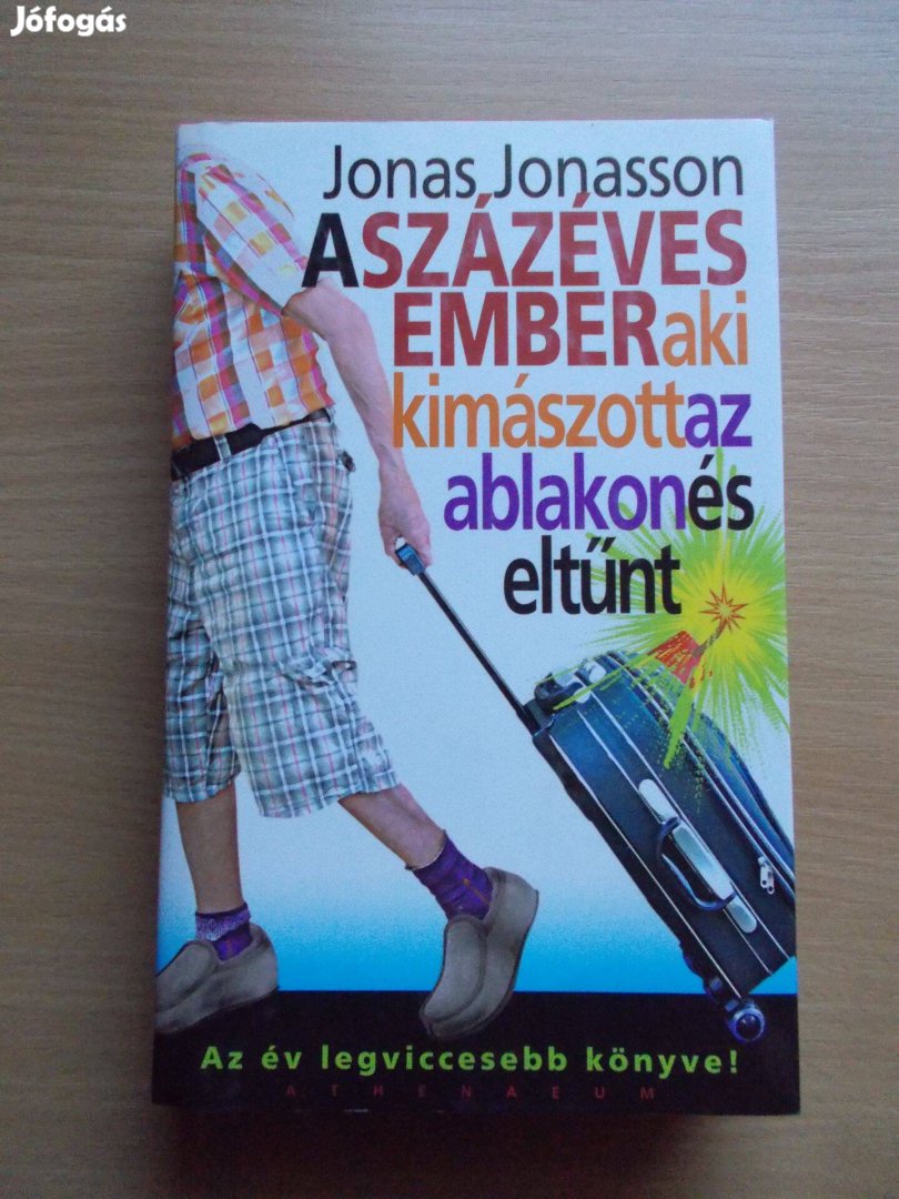 A százéves ember, aki kimászott az ablakon és eltűnt, Jonasson