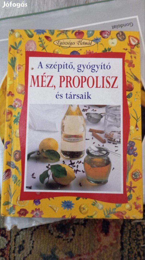 A szépítő gyógyító méz, propolisz könyv 