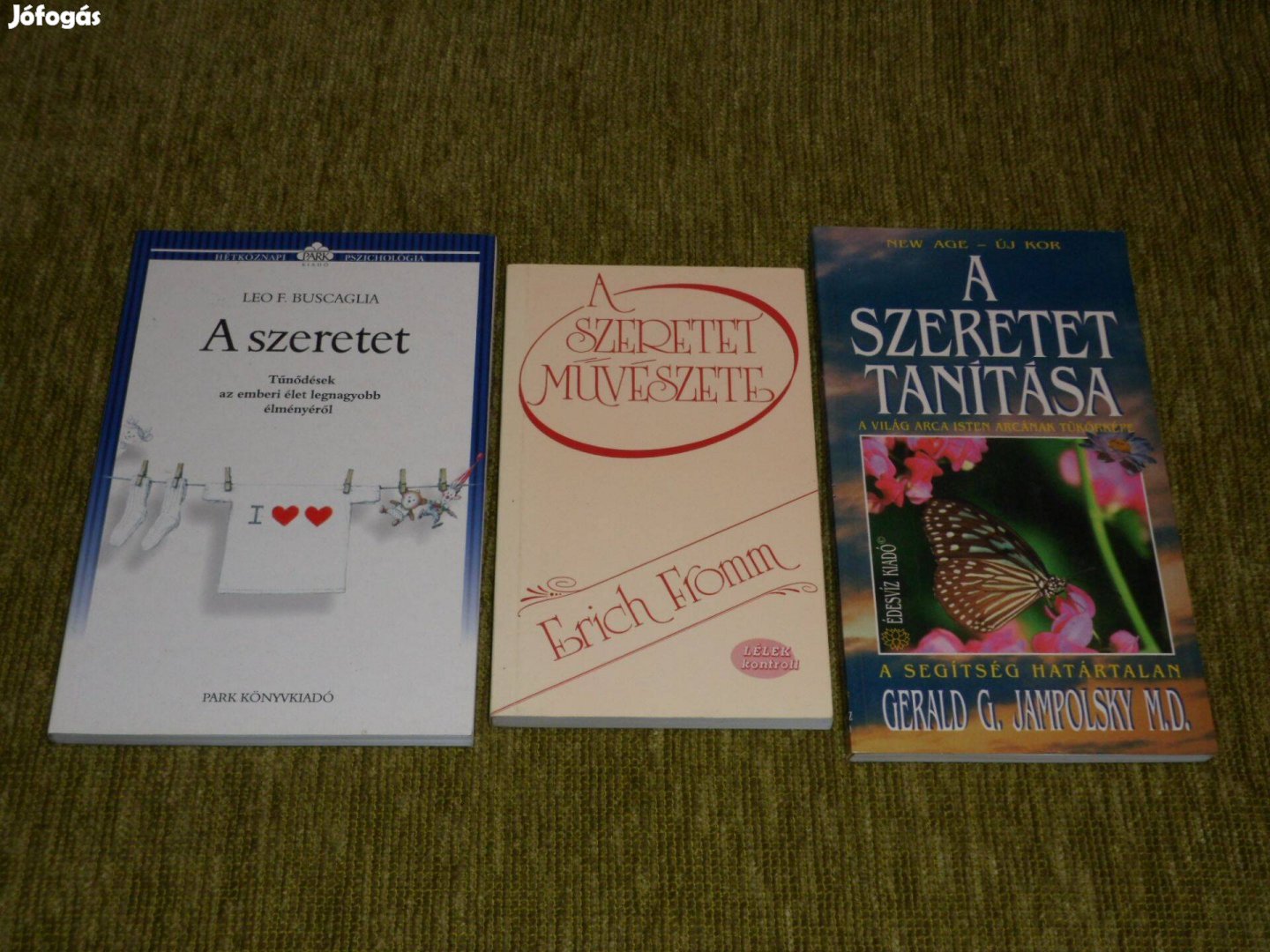 A szeretet + A szeretet művészete + A szeretet tanítása